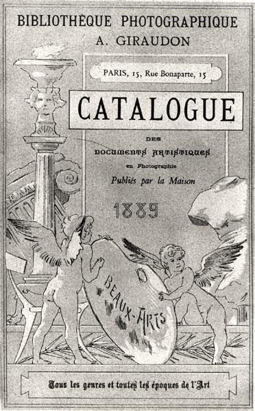 Front cover of Catalogue des Documents Artistiques en Photographie published by Bibliotheque Photographie Giraudon, 1889 by French School